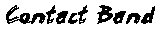 [Contact Band]